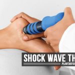 Shock Wave Therapy for Plantar Fasciitis